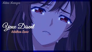 Nightcore French Amv ♪ Yeux Disent  Adeline Lovo ♪  Paroles HD [upl. by Servetnick200]