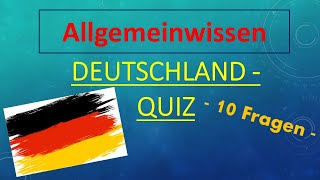 Allgemeinwissen  Quiz Deutschland  10 Fragen [upl. by Aiyn]