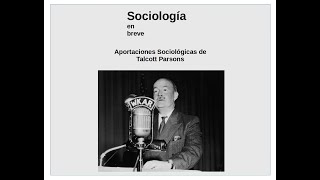 Aportaciones Sociológicas de Talcott Parsons [upl. by Wetzell279]