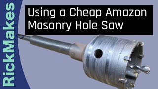 Using a Cheap Amazon Masonry Hole Saw [upl. by Naitsirt]