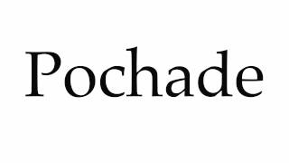 How to Pronounce Pochade [upl. by Neeliak]