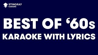 TOP 10 BEST SONGS From The 60s  Karaoke with Lyrics by StingrayKaraoke [upl. by Egdirdle]