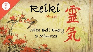 Reiki Music With Bell Every 3 Minutes Energy Healing Nature Sounds [upl. by Eecram]