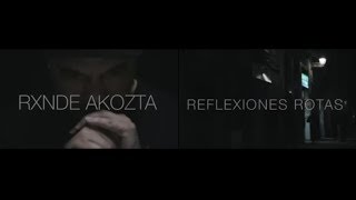 quotREFLEXIONES ROTASquot  Rxnde Akozta amp Marrom Fernández HD 2013 [upl. by Odnanreh41]