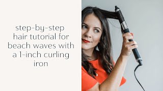 How To Get Beachy Waves With A 1 Inch Curling Iron [upl. by Afra]