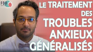 Le traitement des Troubles Anxieux Généralisés TAG selon les experts [upl. by Salsbury809]