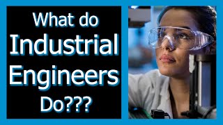 What Is Industrial Engineering  What Do Industrial Engineers Do [upl. by Etan]