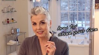 How to Shave Your Face  For Women [upl. by Sheeb806]