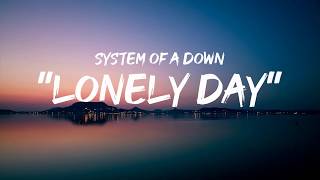 System of a down  Lonely day lyrics by GoodLyrics [upl. by Nnyliak]