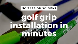 Golf Grip Installation  No Tape or Solvent Needed [upl. by Trudey]