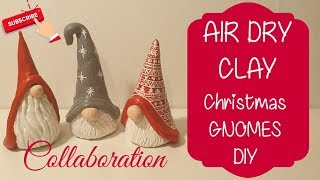 Air Drying Clay CHRISTMAS gnomes DIY COLLABORATION [upl. by Assennev572]