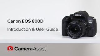 Canon EOS 800D Tutorial – Introduction amp User Guide [upl. by Lsil]