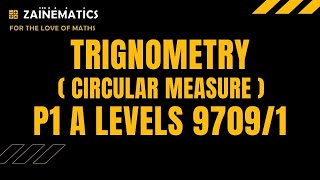 P1 TRIGONOMETRY CIRCULAR MEASURE ALEVELS MATHS 9709 [upl. by Yuu]