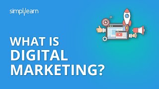 What Is Digital Marketing  Introduction To Digital Marketing  Digital Marketing  Simplilearn [upl. by Ivad]