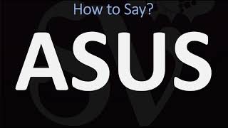 How to Pronounce ASUS  AND WHY [upl. by Letsirk287]