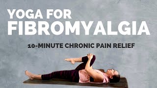 10 Minute Yoga for Fibromyalgia – Gentle Stretches for Chronic Pain Relief [upl. by Axel]