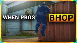 WHEN PROS BHOP in CSGO [upl. by Widera491]