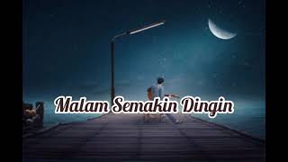 Achik Spin  Malam Semakin Dingin Lirik [upl. by Lucie407]