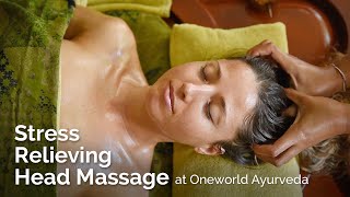 Shiro Abhyanga—Stress Relieving Head Massage  Oneworld Ayurveda Panchakarma in Ubud Bali [upl. by Marchal]