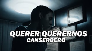 QUERER QUERERNOS LETRA  CANSERBERO [upl. by Reemas595]