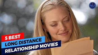 5 Best Long Distance Relationship Movies To Watch [upl. by Hobbie]