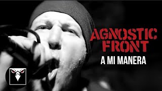 AGNOSTIC FRONT  A Mi Manera Official Music Video [upl. by Sollars]