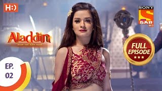 Aladdin  Ep 2  Full Episode  22nd August 2018 [upl. by Gnot400]