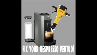 FIX YOUR NESPRESSO VERTUO [upl. by Nygem624]