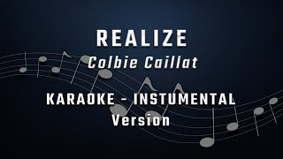 Realize  Colbie Caillat  KARAOKE  INSTRUMENTAL [upl. by Eyar168]