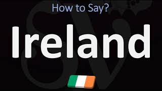 How to Pronounce Ireland CORRECTLY [upl. by Akcirred]