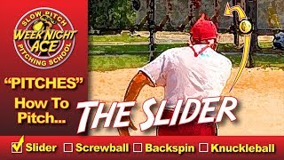 How To Pitch The Slider  Slow Pitch Softball Pitching School [upl. by Arahahs]