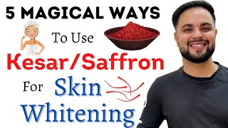 5 Magical Ways to use SaffronKesar for Skin Whitening [upl. by Giess602]