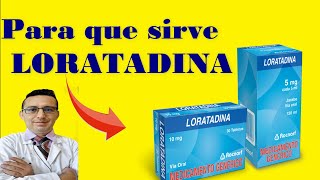 LORATADINA 10 mg PARA QUÉ SIRVE Y CUANDO TOMAR LORATADINA EFECTOS SECUNDARIOS [upl. by Ahtaela]