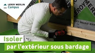 Comment isoler par lextérieur sous bardage  Leroy Merlin [upl. by Harragan378]