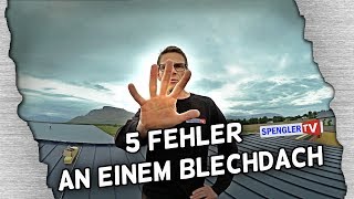 5 Fehler an einem Blechdach [upl. by Kettie]