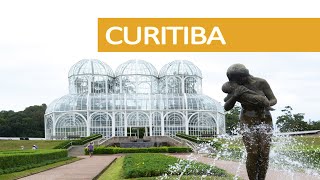 CURITIBA  Uma cidade encantadora [upl. by Wolfson]