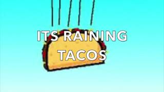 Raining Tacos Lyrics Video [upl. by Yremrej]