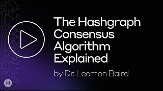 Hashgraph Consensus Algorithm Explained  Dr Leemon Baird [upl. by Groos]