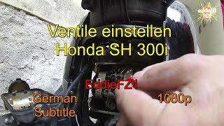 Ventile einstellen Honda SH 300i [upl. by Shandie]