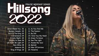 New 2022 Playlist Of Hillsong Songs Playlist 2022🙏HILLSONG Praise amp Worship Songs Playlist 2022 20 [upl. by Eohce]