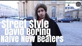 David Boring Naive New Beaters le Street Style [upl. by Enehpets]