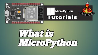 001  ESP32 MicroPython What is MicroPython [upl. by Ronnie799]