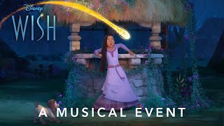 Disneys Wish  A Musical Event [upl. by Tullius]