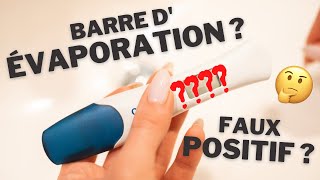 TESTS DE GROSSESSE  FAUX POSITIF  BARRE DÉVAPORATION [upl. by Kirwin]