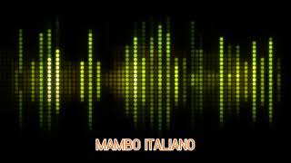 MAMBO ITALIANO [upl. by Hedvige]