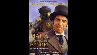 Mauá o imperador e o rei  Direção Sergio Rezende 1999  Filme completo [upl. by Quillan]