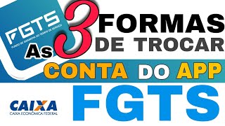 COMO ALTERAR A CONTA BANCÁRIA DO APP FGTS 3 FORMAS [upl. by Eelanaj]