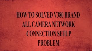 How to solved v380 camera network connection problem [upl. by Schafer]