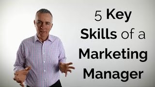 5 Key skills of a marketing manager [upl. by Eldwon]