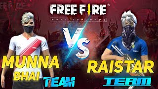 Raistar Team VS Munna Bhai Team In Custom Room Full Rush  Garena Free Fire  Raistar vs Munna [upl. by Dorweiler]